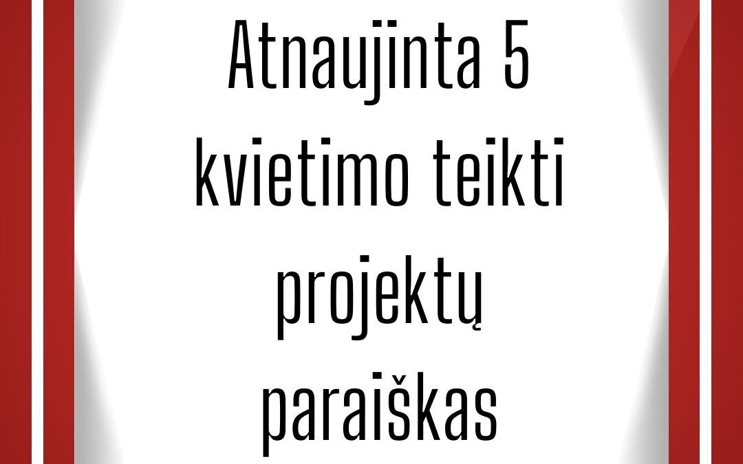 Atnaujinta 5 kvietimo dokumentacija