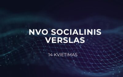 NVO atstovus kviečiame teikti socialinio verslo paraiškas
